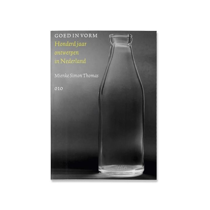 Book Goed in vorm. Honderd jaar ontwerpen in Nederland -